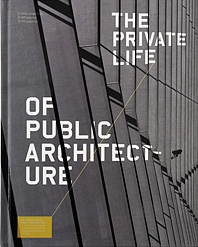 Book Launch: The Private Life of Public Architecture